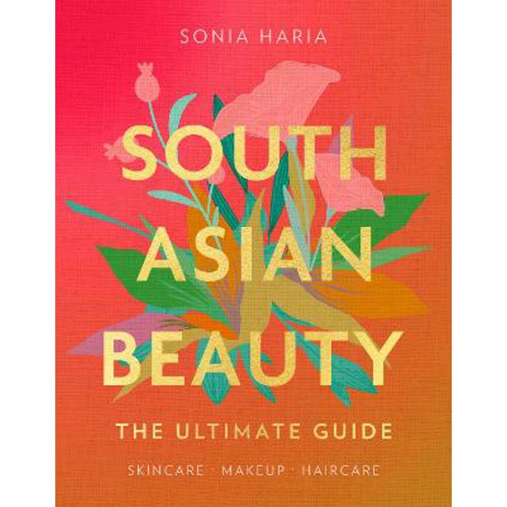 South Asian Beauty (Hardback) - Sonia Haria